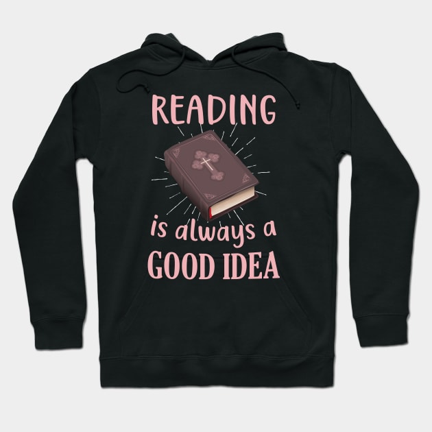 Bible Reading good Idea Hoodie by Foxxy Merch